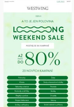 20 nových kampaní! LOOONG WEEKEND SALE