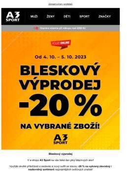 Bleskový výprodej! Pouze slevy až -20 % na vybrané nezlevněné a již zlevněné zboží!