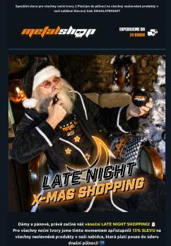 🤯 15% SLEVA NA VŠE, to je náš Late Night X-Mas Shopping!