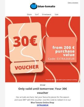 Only valid until tomorrow: Your 30€ voucher